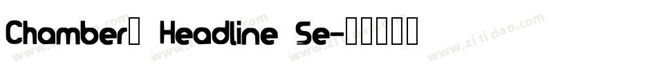 Chamberí Headline Se字体转换